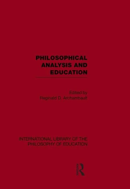 International Library of the Philosophy of Education (Routledge Library Editions)