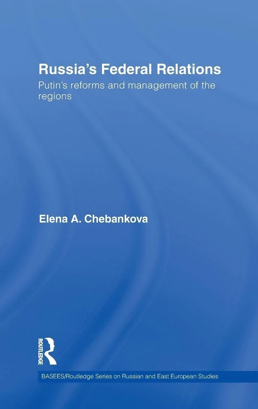Routledge Russia's Federal Relations: Putin's Reforms Book