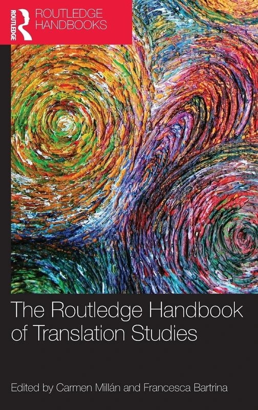 The Routledge Handbook of Translation Studies (Routledge Handbooks in Applied Linguistics)