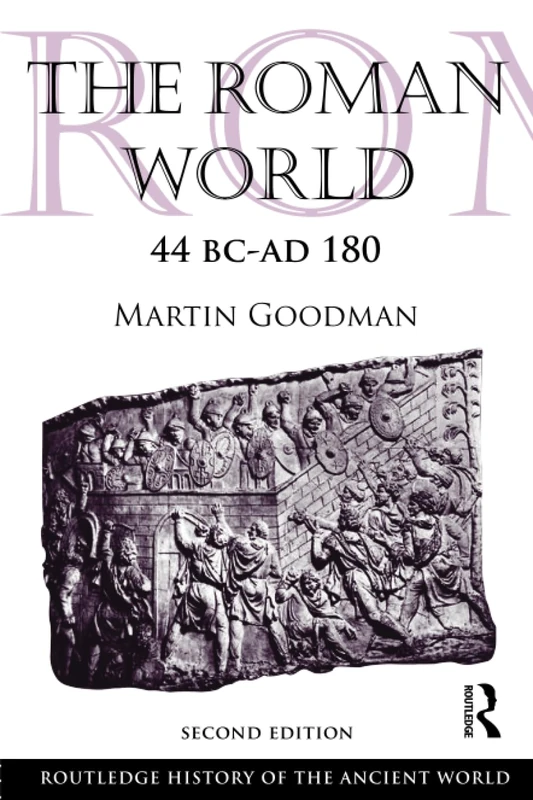 The Roman World 44 BC-AD 180: Second Edition (The Routledge History of the Ancient World)
