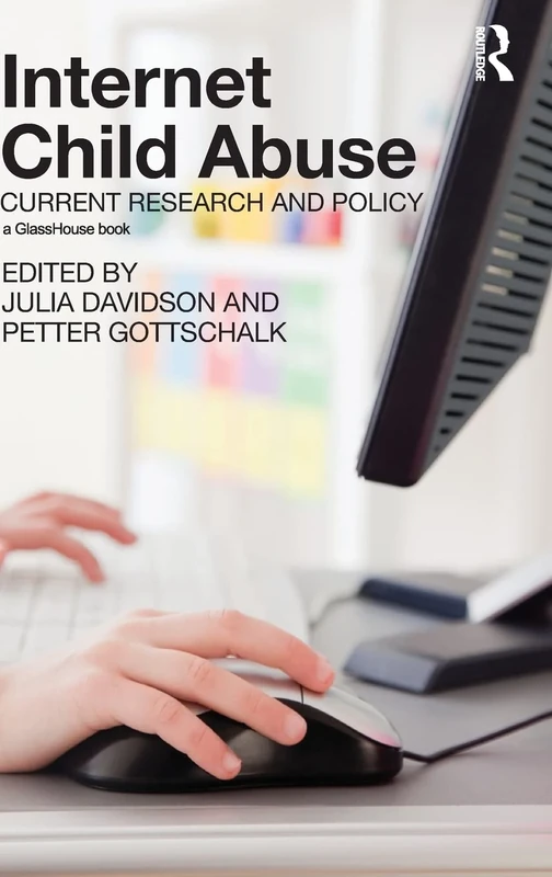 Internet Child Abuse: Current Research and Policy (Glasshouse Book)