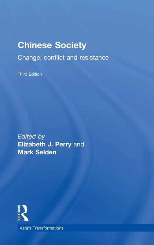 Chinese Society: Change, Conflict and Resistance (Asia's Transformations)