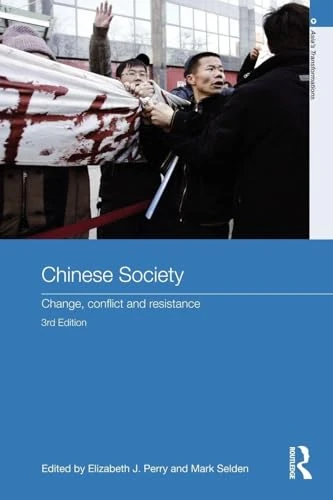 Chinese Society: Change, Conflict and Resistance (Asia's Transformations)