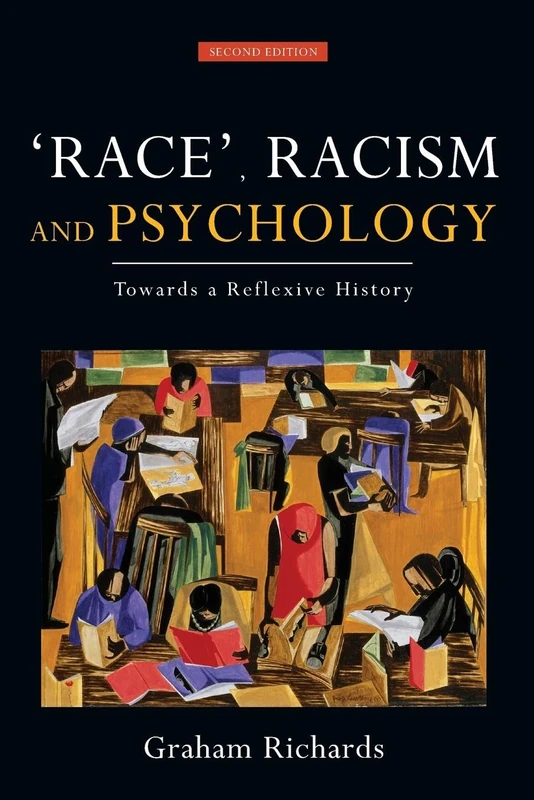 Race, Racism and Psychology: Towards a Reflexive History