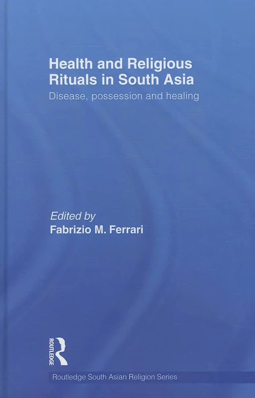 Routledge - Health and Religious Rituals in South Asia Book