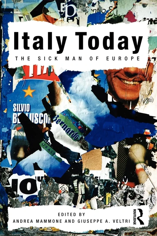 Italy Today: The Sick Man of Europe
