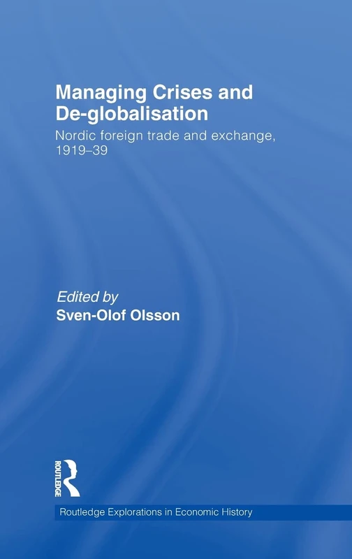 Routledge Managing Crises and De-Globalisation 1919-1939
