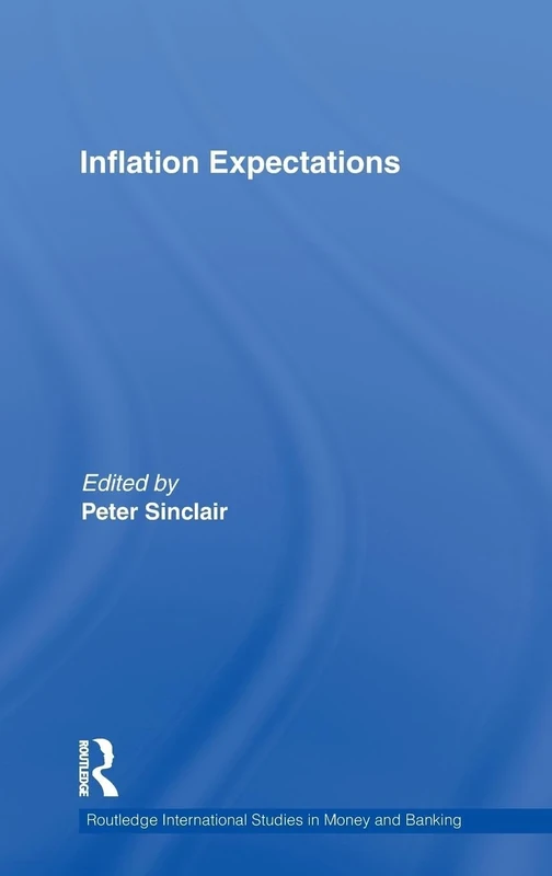 Inflation Expectations: 56 (Routledge International Studies in Money and Banking)