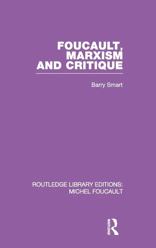 Foucault, Marxism and Critique (Routledge Library Editions: Michel Foucault)