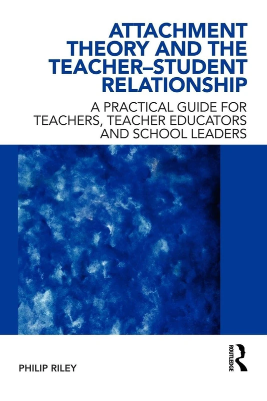 Routledge Attachment Theory and the Teacher-Student Relationship