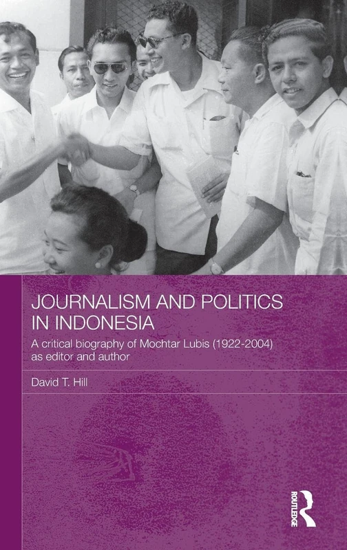Routledge Journalism and Politics in Indonesia - Mochtar Lubis