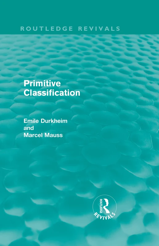 Routledge Primitive Classification - Emile Durkheim Sociology
