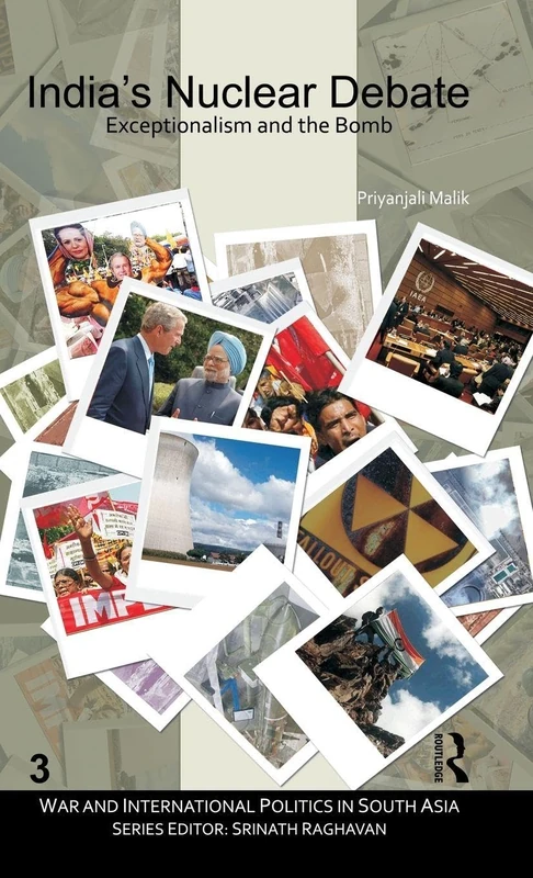 Routledge - India's Nuclear Debate: Exceptionalism and the Bomb