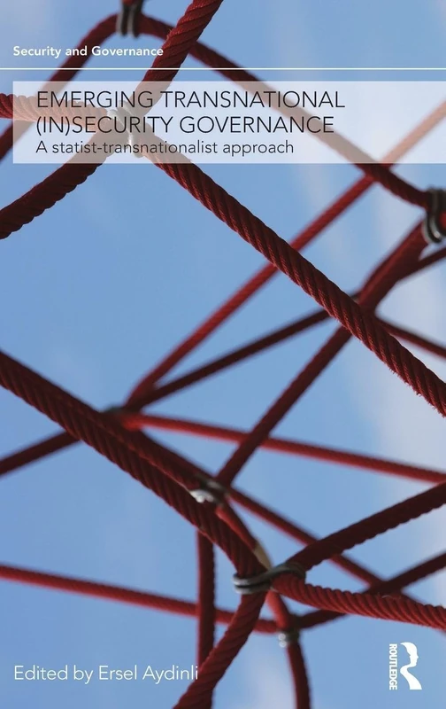 Routledge Emerging Transnational (In)security Governance Book
