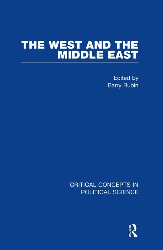 The West and the Middle East (Critical Concepts in Political Science)