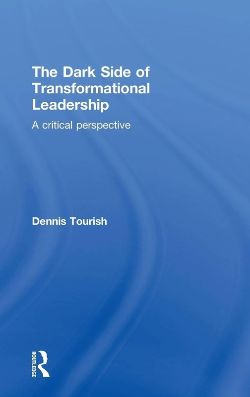 Routledge - The Dark Side of Transformational Leadership