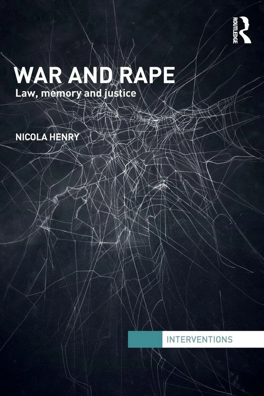 War and Rape: Law, Memory and Justice (Interventions)
