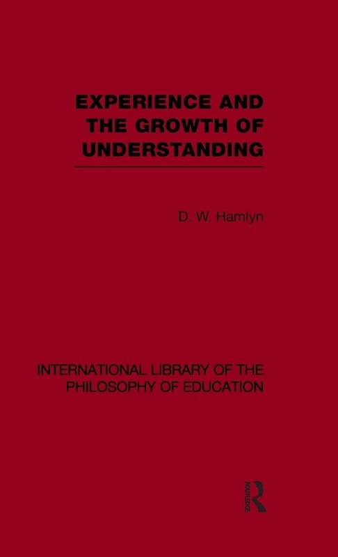 Routledge - Experience and the Growth of Understanding Vol 11 - Image 1