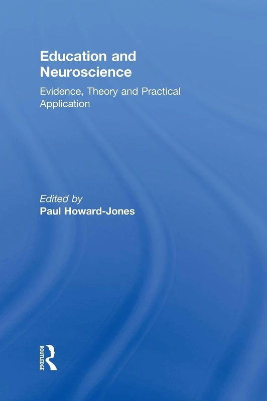 Routledge Education and Neuroscience - Evidence and Theory