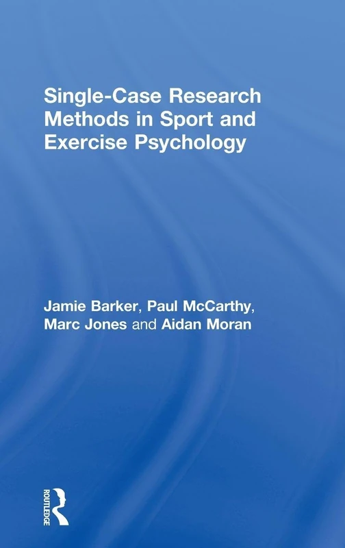 Routledge - Single-Case Research Methods in Sport and Exercise