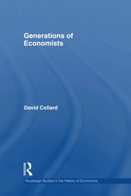 Generations of Economists: 120 (Routledge Studies in the History of Economics) - Image 1