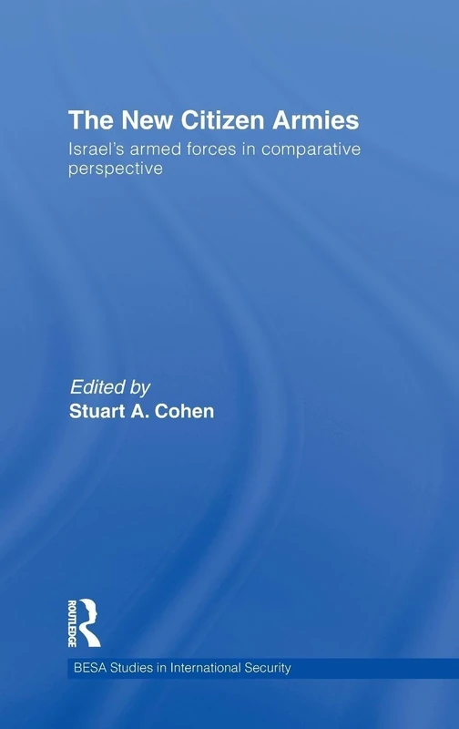 Routledge - The New Citizen Armies: Israel's Armed Forces