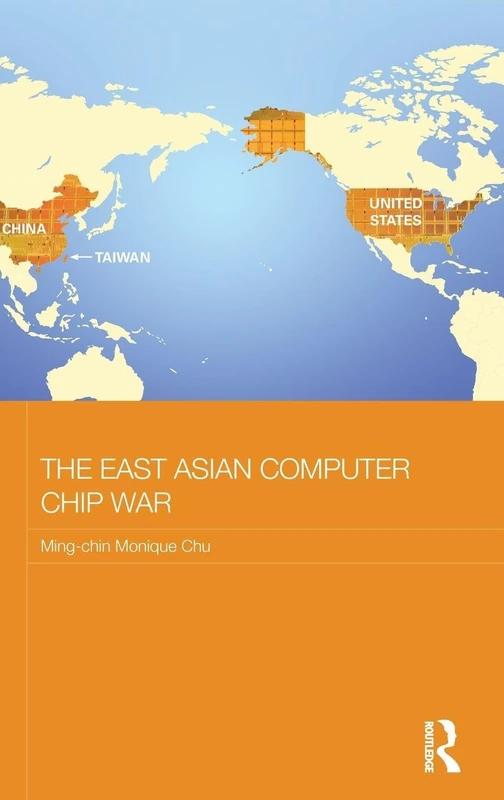 Routledge The East Asian Computer Chip War - Economics Book