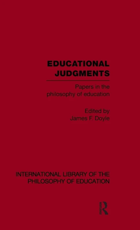Routledge Educational Judgments - Philosophy of Education Book