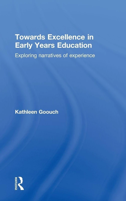 Routledge Towards Excellence in Early Years Education Book