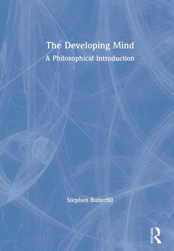 The Developing Mind: A Philosophical Introduction