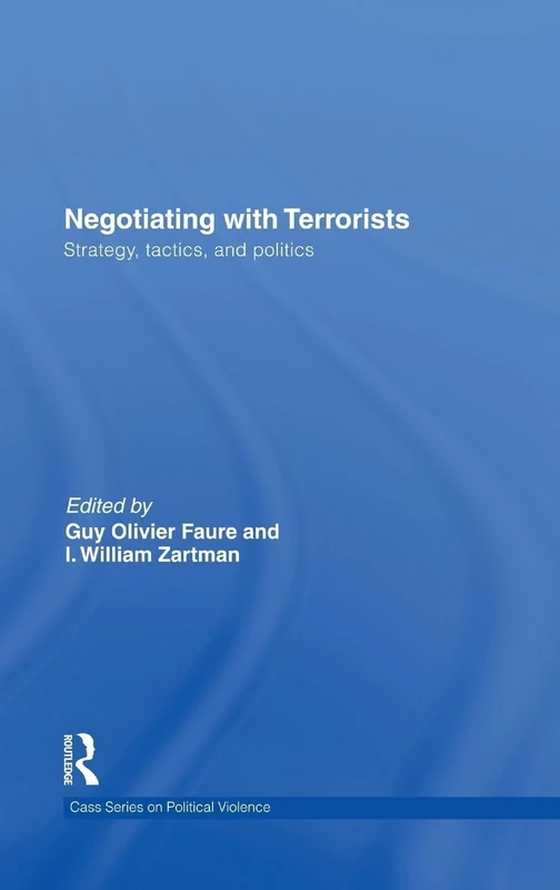 Negotiating with Terrorists: Strategy, Tactics, and Politics (Political Violence)