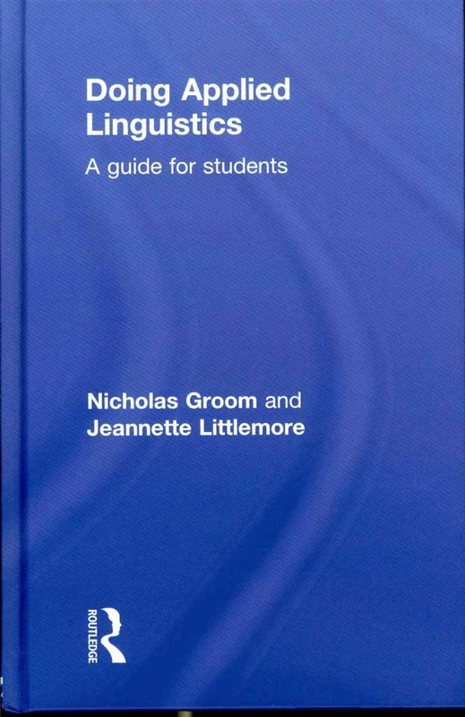 Doing Applied Linguistics: A guide for students