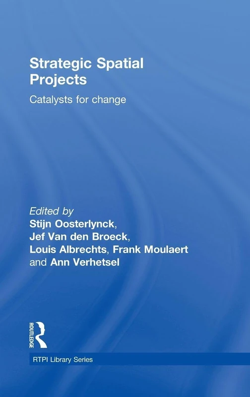 Strategic Spatial Projects: Catalysts for Change (RTPI Library Series)