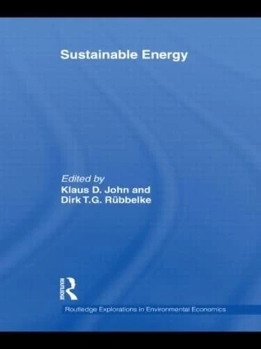 Sustainable Energy: Conference Volume of the 7th Chemnitz Symposium "Europe and Environment" (Routledge Explorations in Environmental Economics)