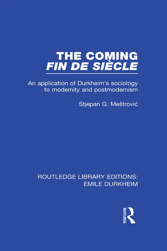Routledge The Coming Fin De Siecle - Durkheim Sociology Book