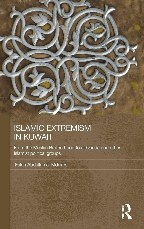 Routledge Islamic Extremism in Kuwait - Middle East History