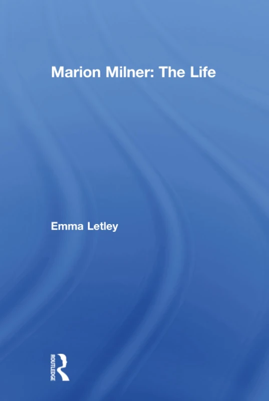 Marion Milner: The Life