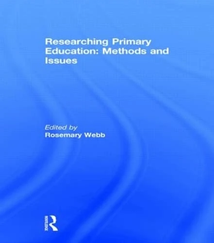 Routledge Researching Primary Education: Methods and Issues