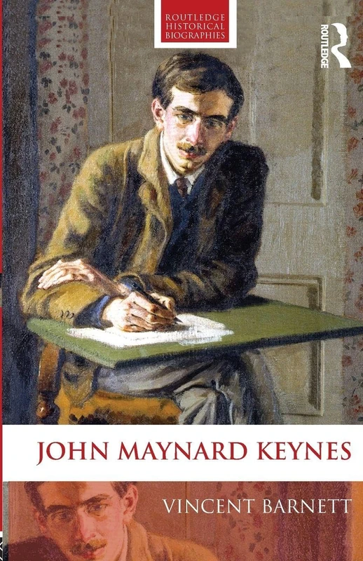 John Maynard Keynes (Routledge Historical Biographies)