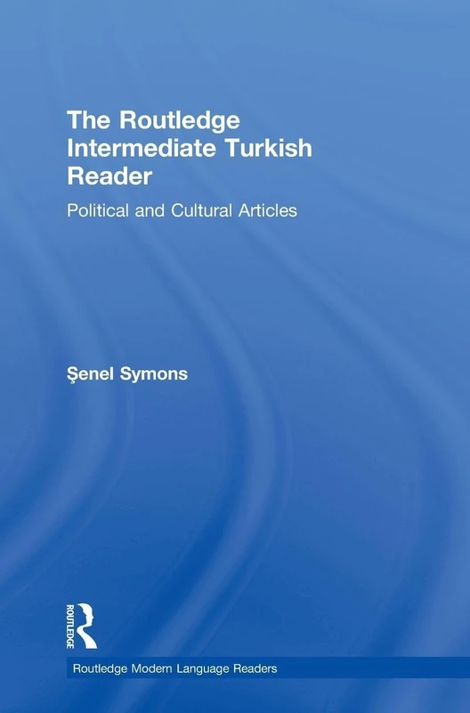 Routledge Intermediate Turkish Reader - Political & Cultural