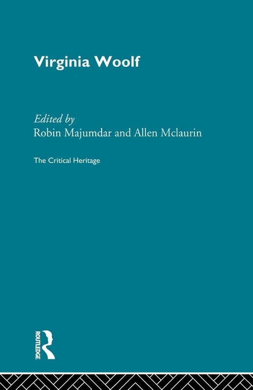 Virginia Woolf: The Critical Heritage