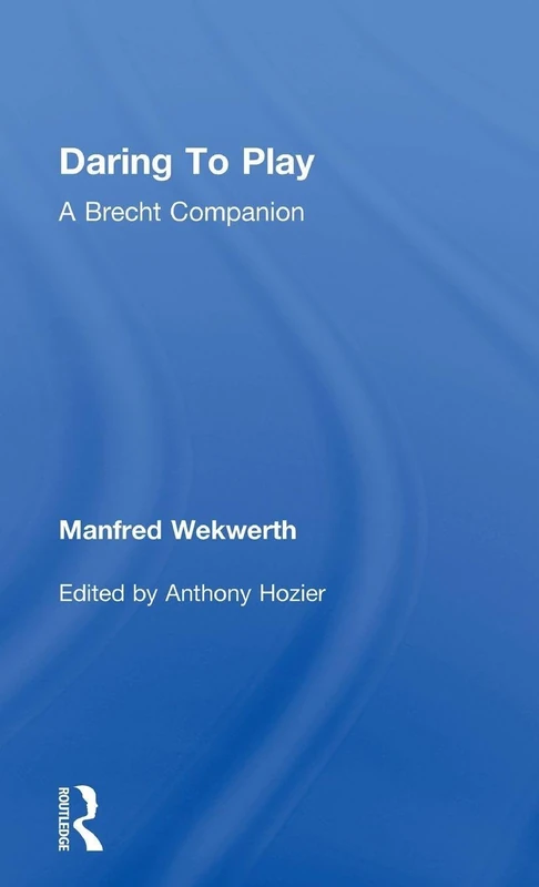 Routledge - Daring to Play: A Brecht Companion Book