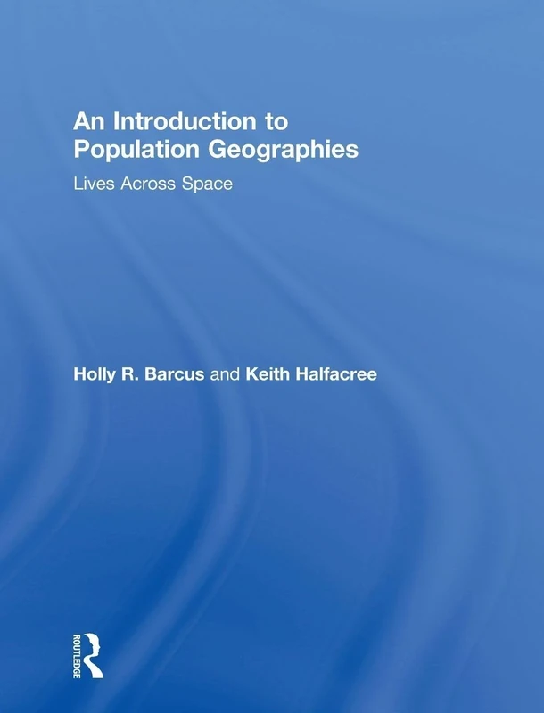 An Introduction to Population Geographies: Lives Across Space