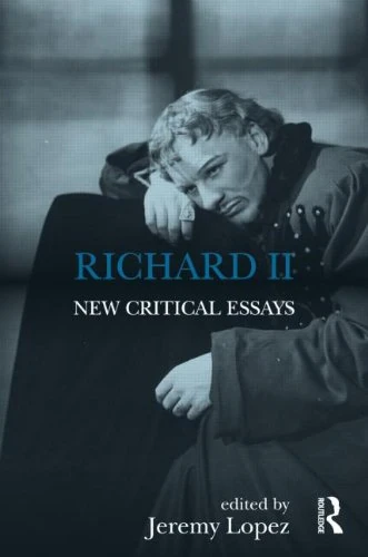 Richard II: New Critical Essays (Shakespeare Criticism)