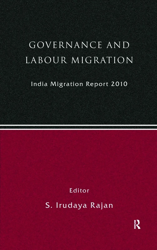 India Migration Report 2010: Governance and Labour Migration