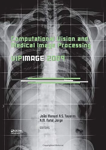 Computational Vision and Medical Image Processing: VipIMAGE 2009