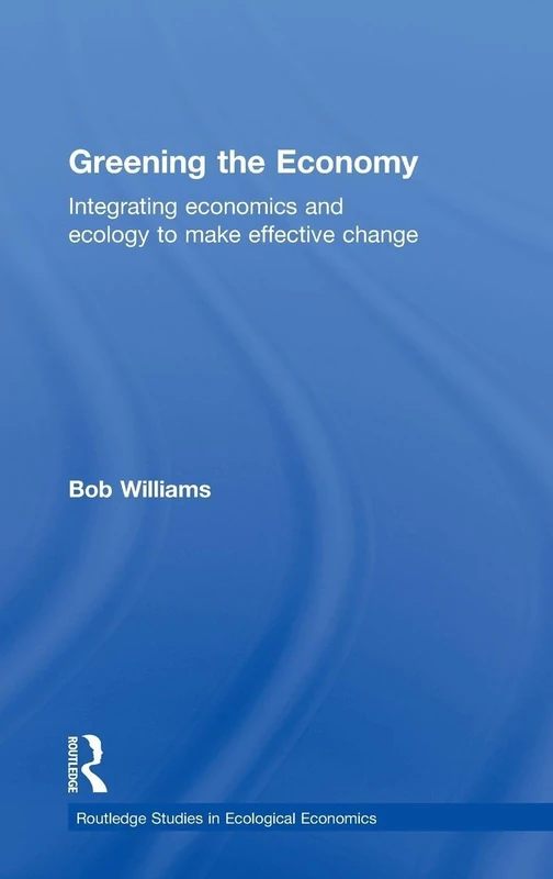 Routledge Greening the Economy - Ecological Economics Book