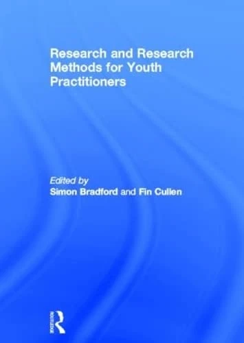 Research and Research Methods for Youth Practitioners