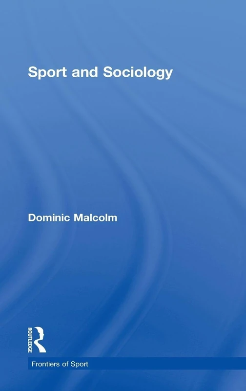 Sport and Sociology (Frontiers of Sport)