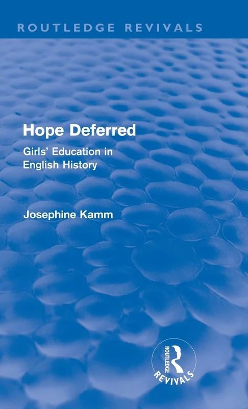 Hope Deferred (Routledge Revivals): Girls' Education in English History - Image 1